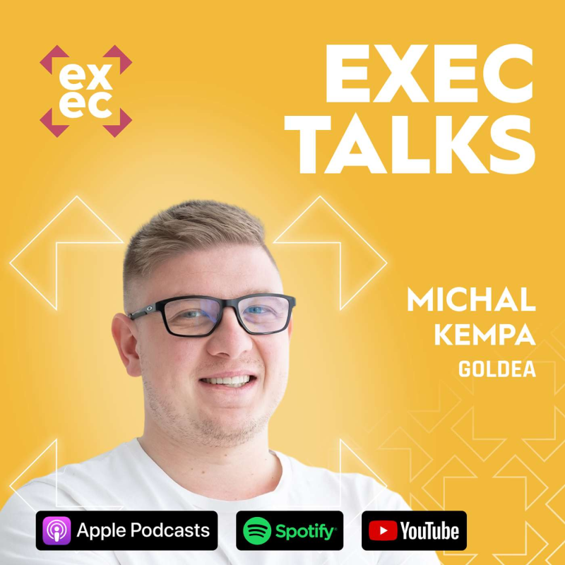 Obrázek epizody #78 exec talks: Michal Kempa (CEO, Goldea) – Vlastní výroba, žádné slevy a cesta k miliardě bez investorů