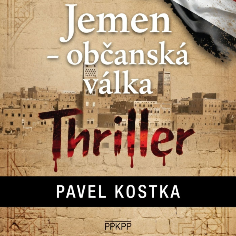 Obrázek epizody Jemen – občanská válka - Pavel Kostka - PPKPP