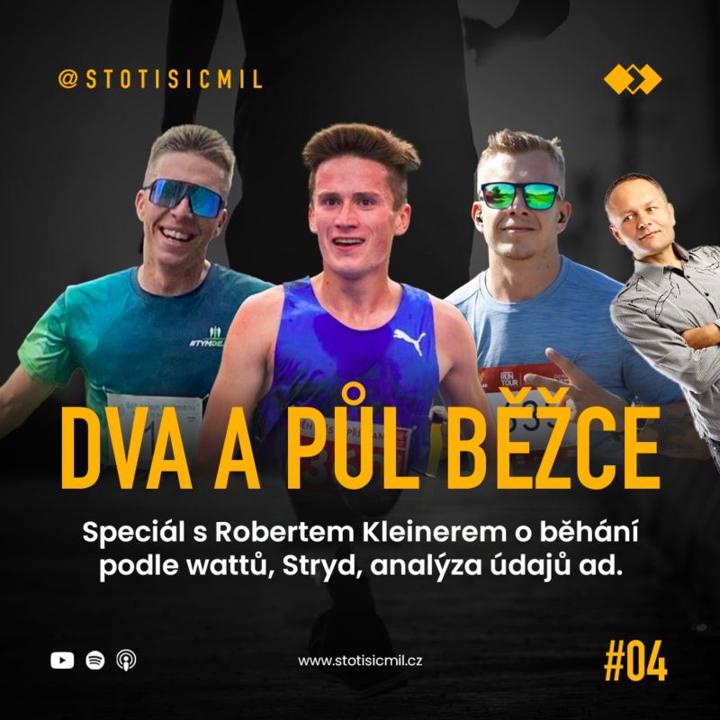 Obrázek epizody Dva a půl běžce #04: Speciál o běhání na watty s Robertem Kleinerem