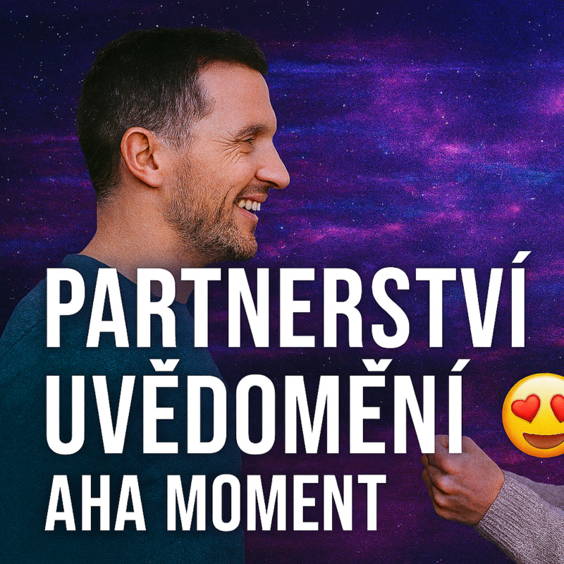 Obrázek epizody Partnerství_ uvědomnění AHA moment😍💞