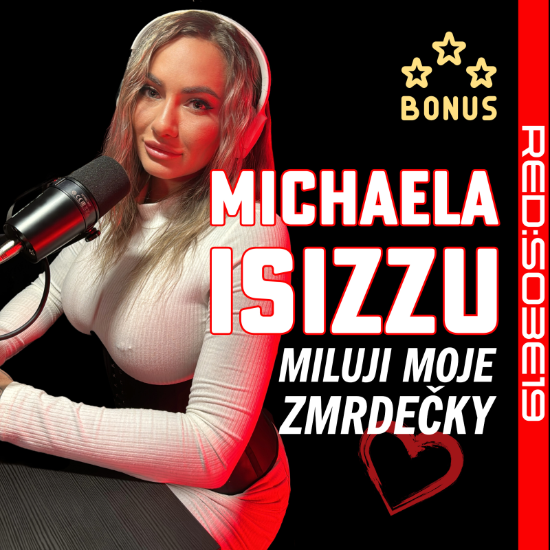 Obrázek epizody S03E19 Michaela Isizzu: Miluju moje zmrdečky [Bonus]