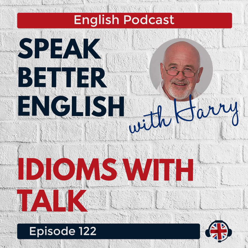 Obrázek epizody Speak Better English with Harry | Episode 122