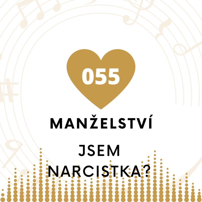 Obrázek epizody 055 Jak poznám, jestli jsem narcistka/narcista?