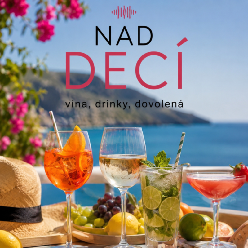 Obrázek epizody Nad Decí 36: Vína, drinky, dovolená...
