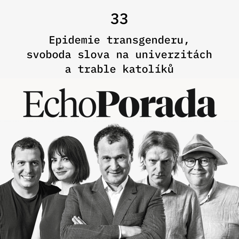 Obrázek epizody Echo Porada: Jsou transženy ženy? Jaké názory už nejsou dovoleny? A má Andrej Babiš další manickou fázi?