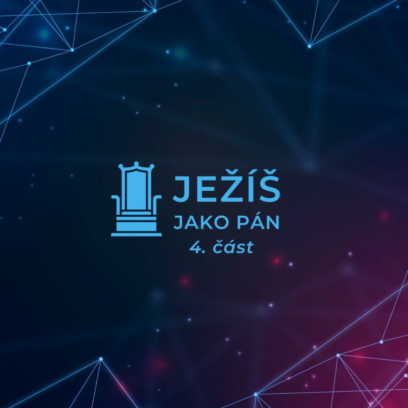 Obrázek epizody Ježíš jako Pán: 4. část