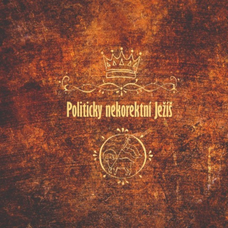 Obrázek epizody Politicky nekorektní Ježíš - Bohuslav Wojnar (19.7.2015)