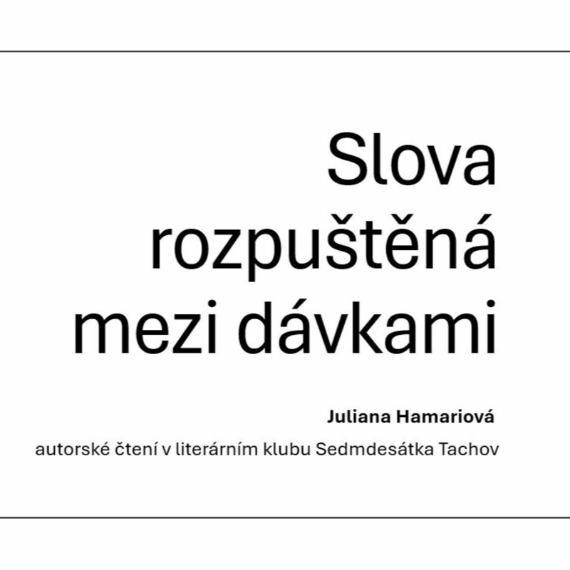 Obrázek epizody Juliana Hamariová čte ze své knihy Slova rozpuštěná mezi dávkami (autorské čtení)