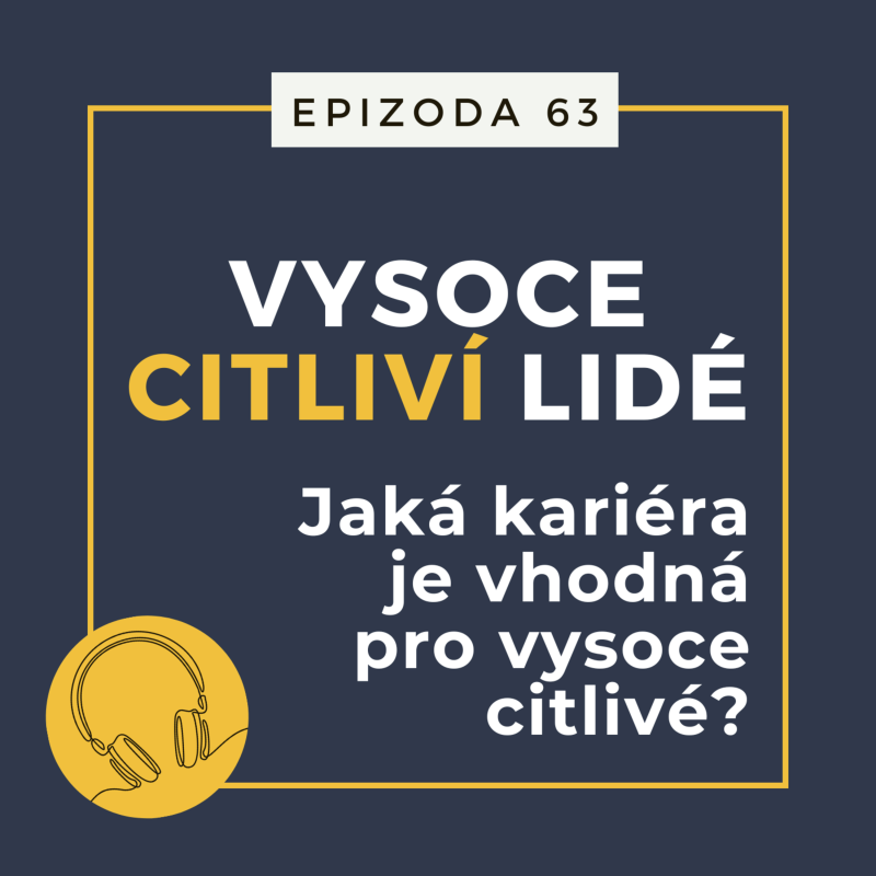 Obrázek epizody Ep. 63: Jaká kariéra je vhodná pro vysoce citlivé?