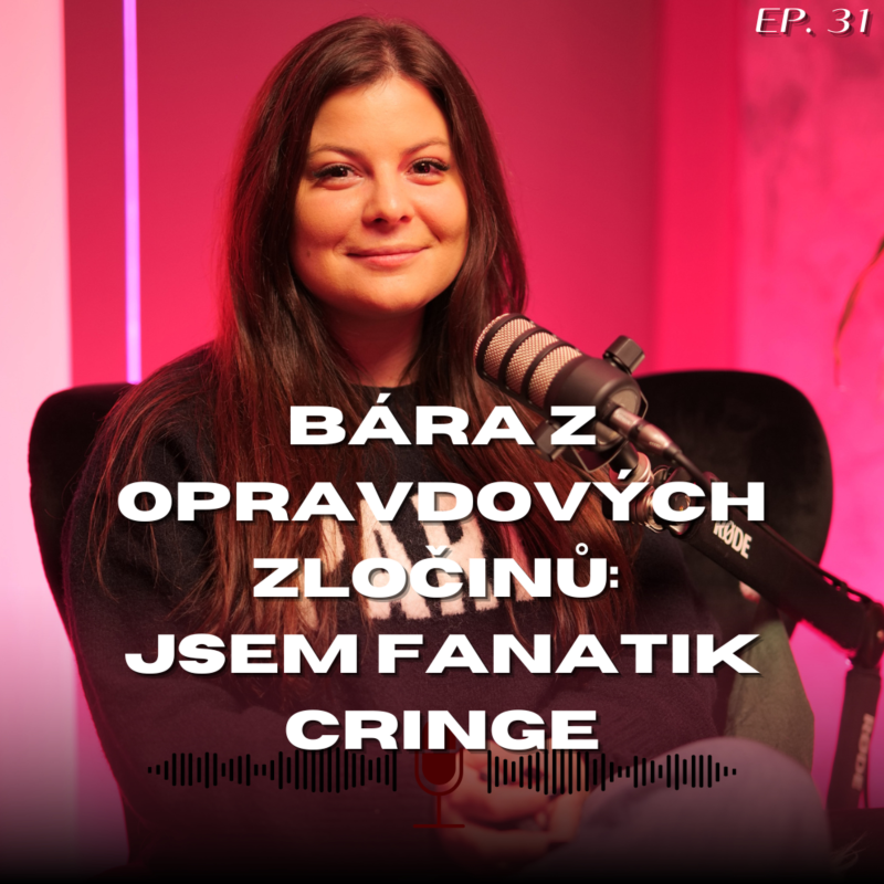 Obrázek epizody Bára z Opravdových Zločinů: mám rapidní nárůsty váhy | Czech Femme #31
