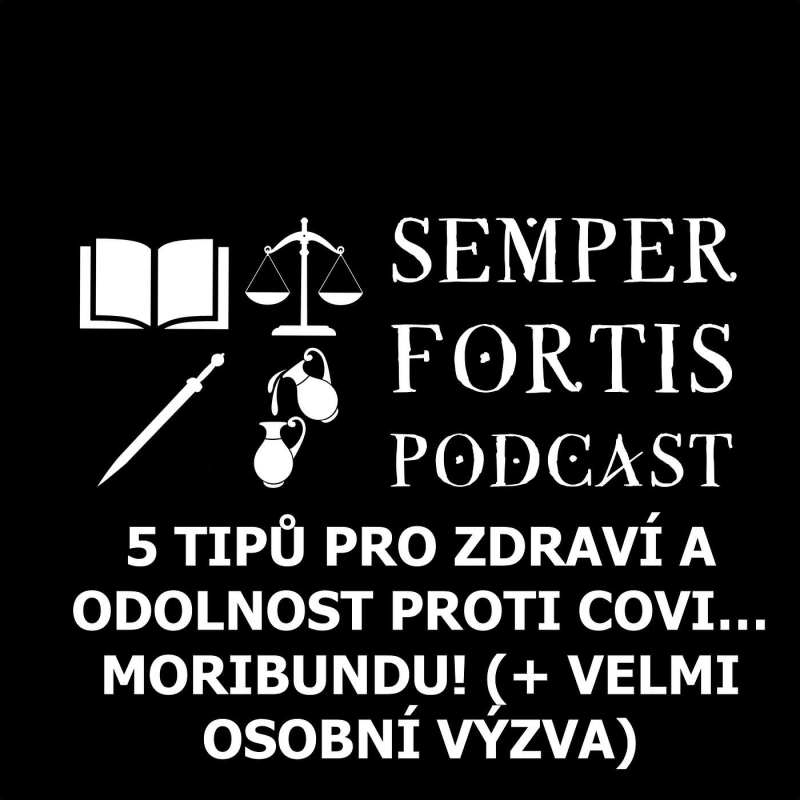 Obrázek epizody 5 tipů pro zdraví a odolnost proti Cov… moribundu! (+ velmi osobní výzva)