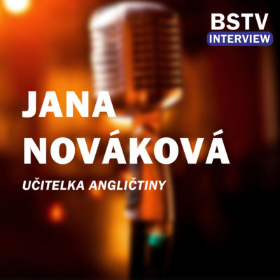 Obrázek epizody #3 Interview: Jana Nováková - učitelka Angličtiny