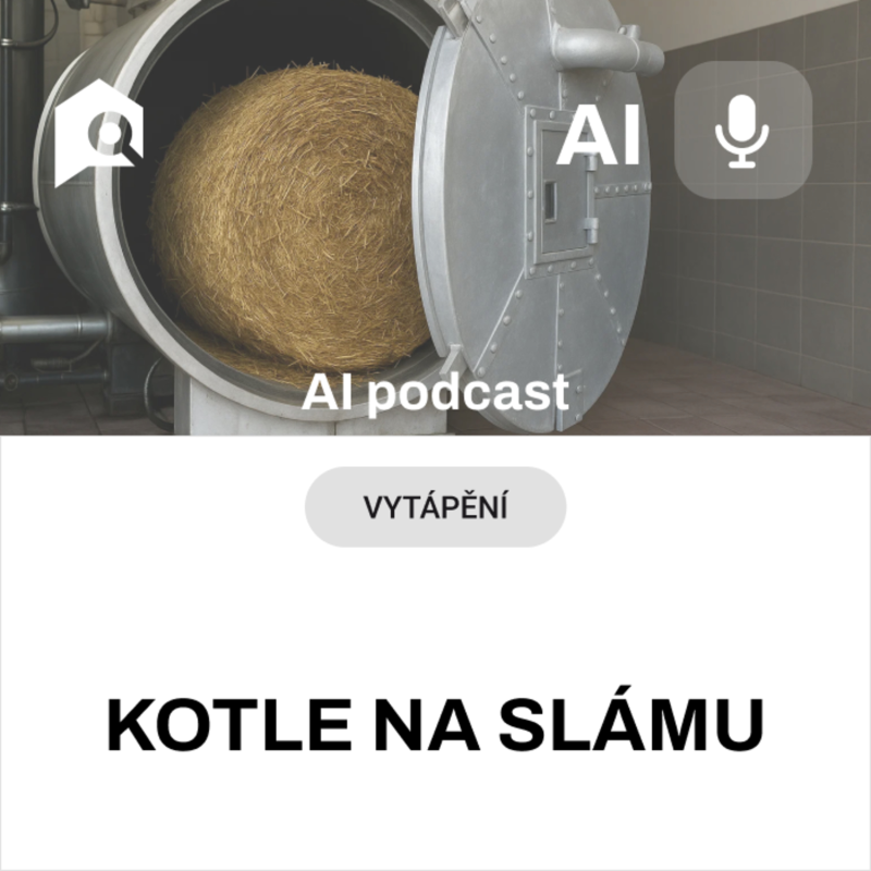 Obrázek epizody #58 AI souhrn - Vytápění slámou
