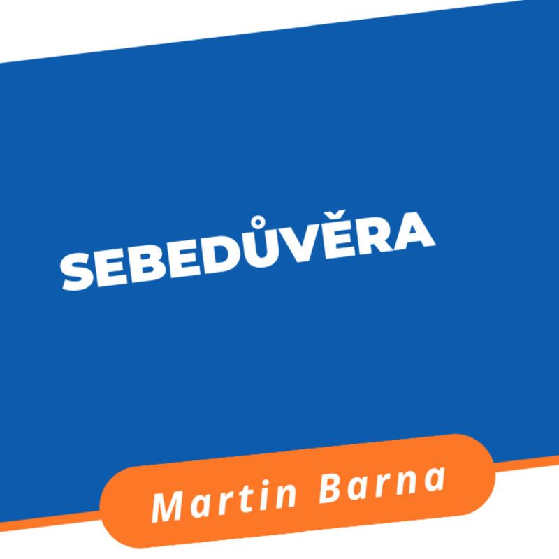 Obrázek epizody Podcast - Sebedůvěra