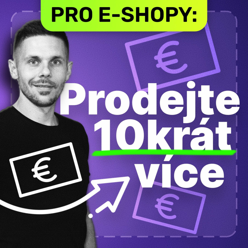 Obrázek epizody Tohle promění váš e-shop v super úspěšnou mašinu