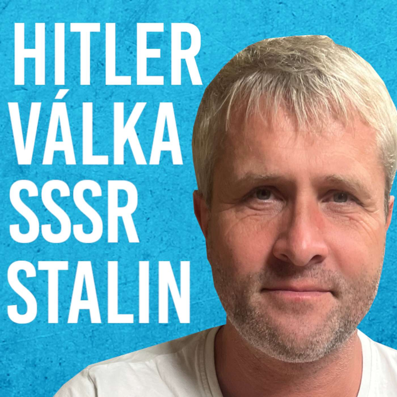 Obrázek epizody Vojtěch Kyncl: Hitler, 2.SV, SSSR, Stalin, Fašismus #78
