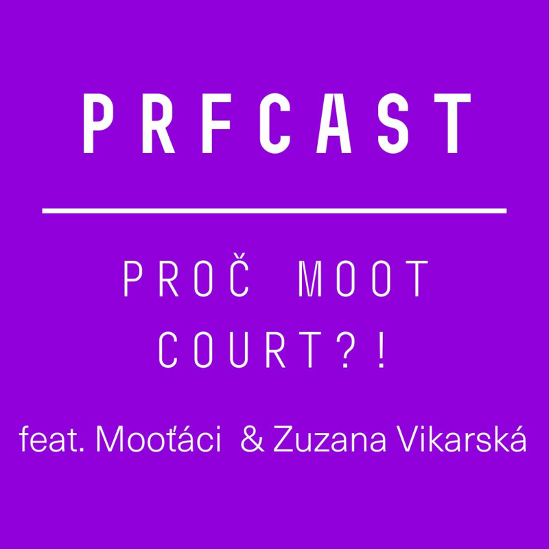 Obrázek epizody Prfcast #4 O kráse moot courtů feat. Mooťáci ELMC & Zuzana Vikarská