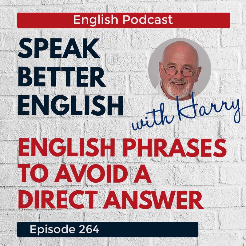 Obrázek epizody Speak Better English with Harry | Episode 264