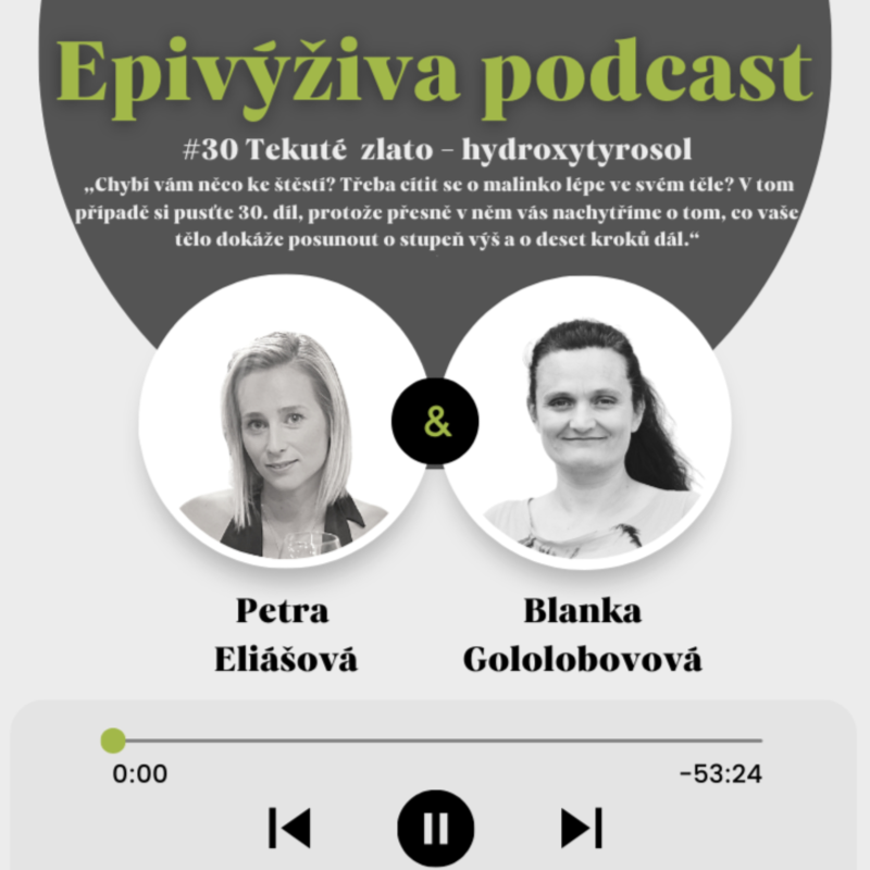 Obrázek epizody #30 Tekuté zlato, ale pivo to není… Co je to? - Hydroxytyrosol / Epigenetika / EpiVýživa podcast