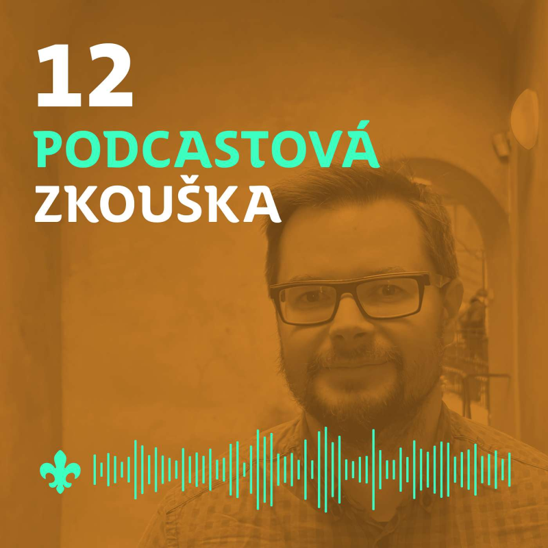 Obrázek epizody 12 Mají etapové hry místo na táborech? Výchovné zamyšlení s Dančisem | Podcastová zkouška