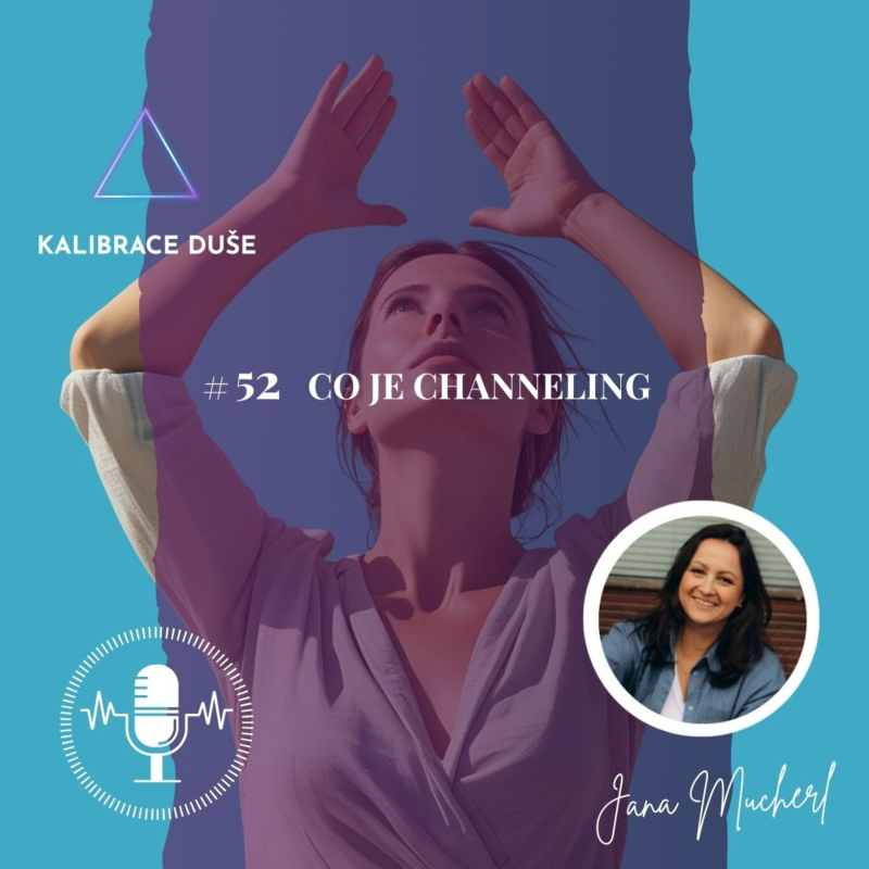 Obrázek epizody #52 Co je channeling