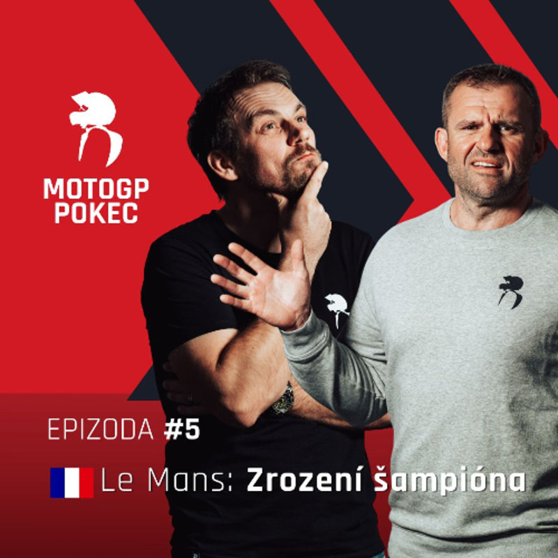 Obrázek epizody MotoGP Pokec 2026 - 5. LeMans: Zrození Šampióna