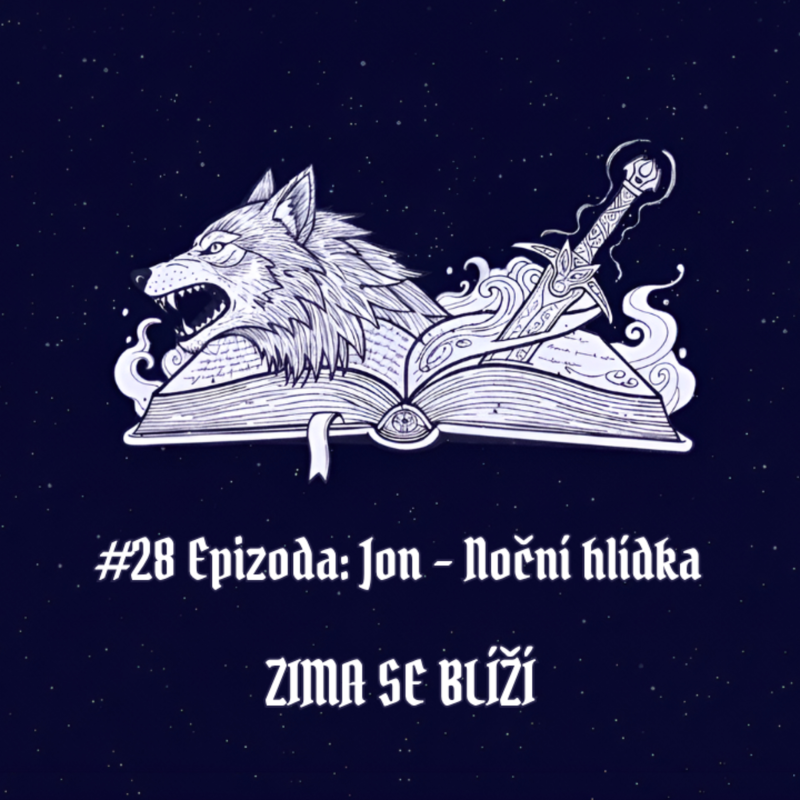 Obrázek epizody #28 Epizoda: Jon - Noční hlídka | Zima se blíží