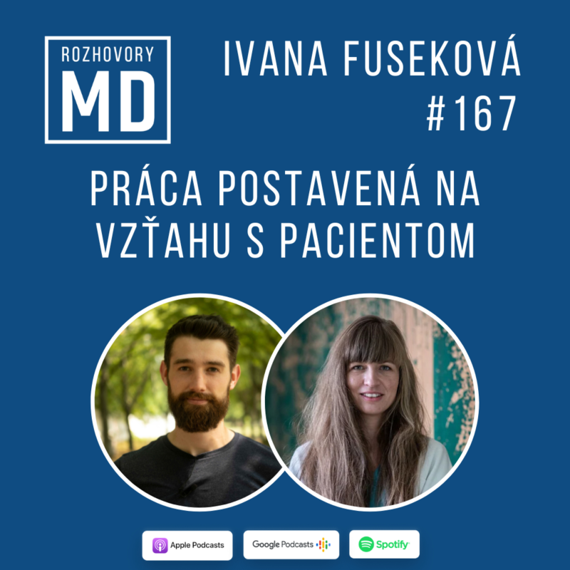 Obrázek epizody #167 Ivana Fuseková - Práca postavená na vzťahu s pacientom