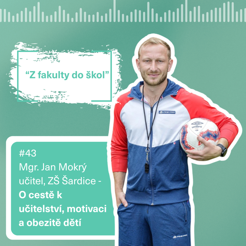 Obrázek epizody #43 O cestě k učitelství, motivaci a obezitě dětí s Janem Mokrým