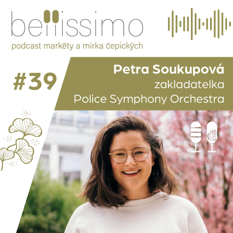 Obrázek epizody Kdyby nebyly sny, tak se věci nedějí, říká Petra Soukupová, zakladatelka Police Symphony Orchestra