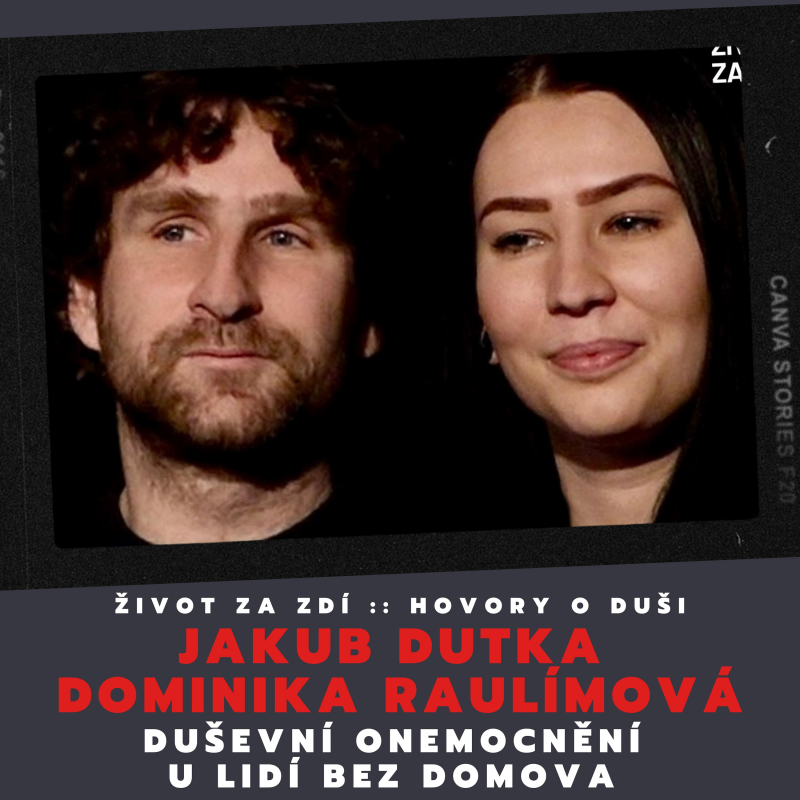 Obrázek epizody DUŠEVNÍ ONEMOCNĚNÍ U LIDÍ BEZ DOMOVA - JAKUB DUTKA A DOMINIKA RAULÍMOVÁ