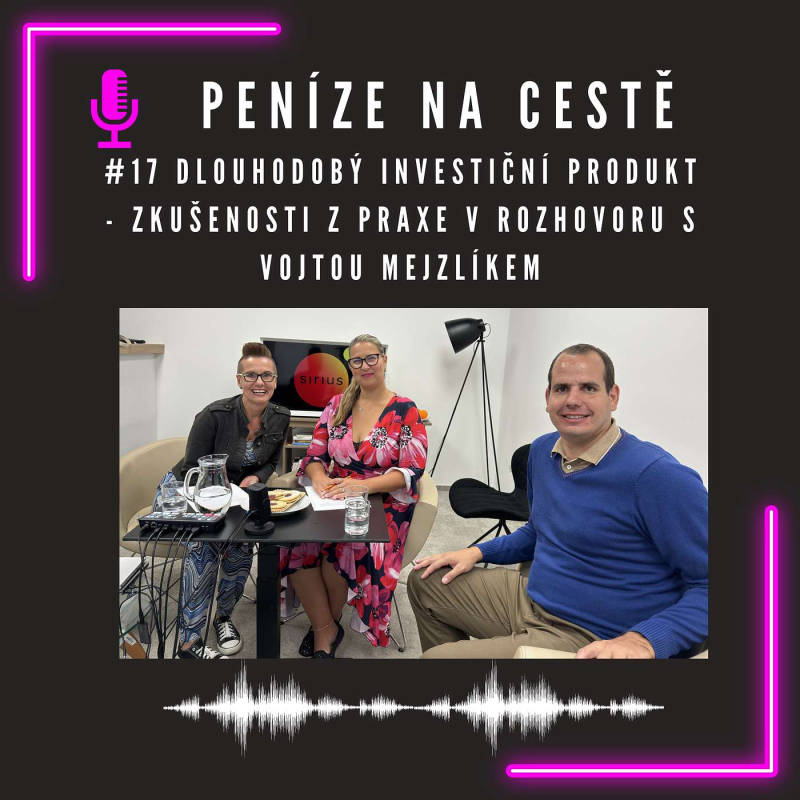 Obrázek epizody #17 Dlouhodobý investiční produkt - zkušenosti z praxe s Vojtou Mejzlíkem