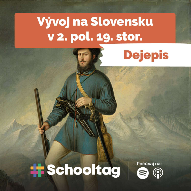 Obrázek epizody #Dejepis: Vývoj na Slovensku v 2. pol. 19. storočia