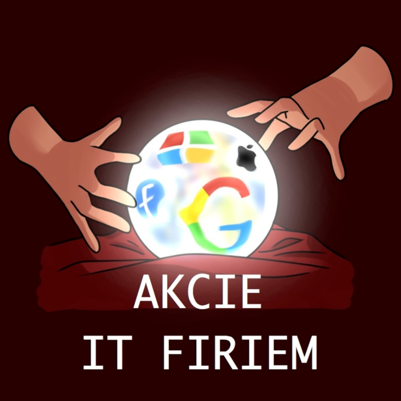 Obrázek epizody Ako vyberať akcie IT firiem? Ako odhadnúť potenciál IT firiem? Analýza 6 najväčších IT spoločností