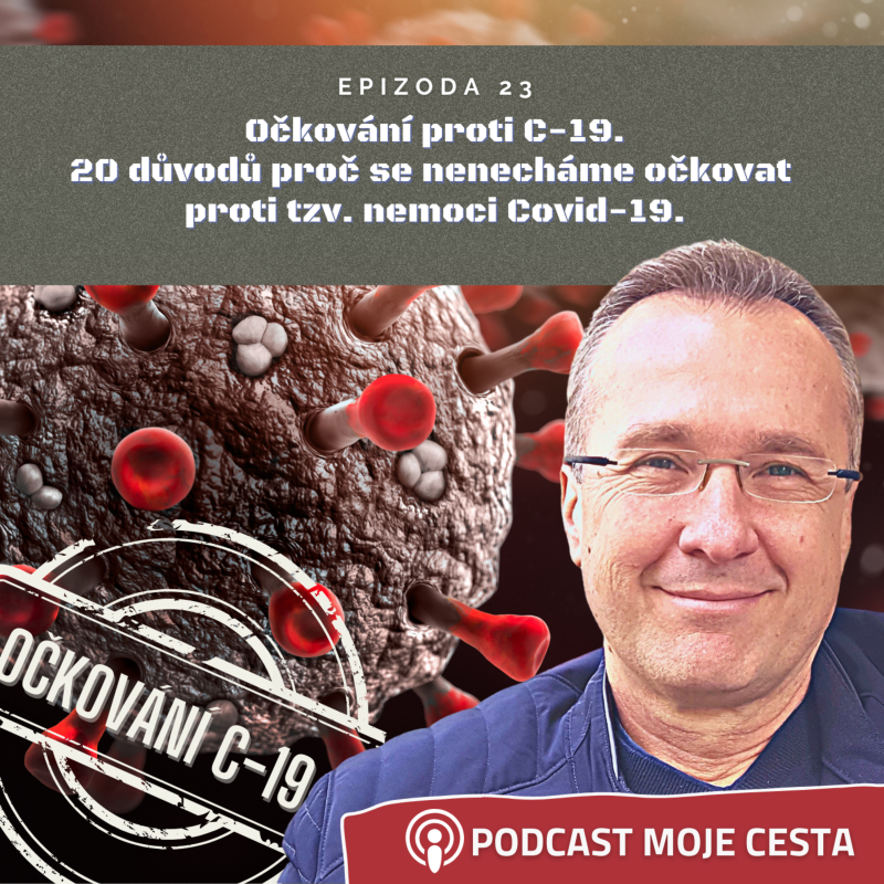 Obrázek epizody Epizoda č.23 - 20 důvodů proč se nenecháme já, moje žena a ani moje děti očkovat proti Cov!d-19