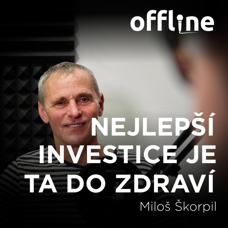 Obrázek epizody Miloš Škorpil: Nejlepší investice je ta do zdraví