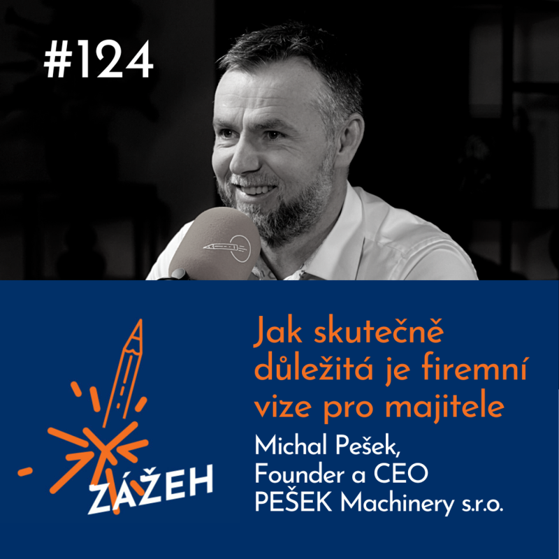 Obrázek epizody 124: Michal Pešek | Jak skutečně důležitá je firemní vize pro majitele