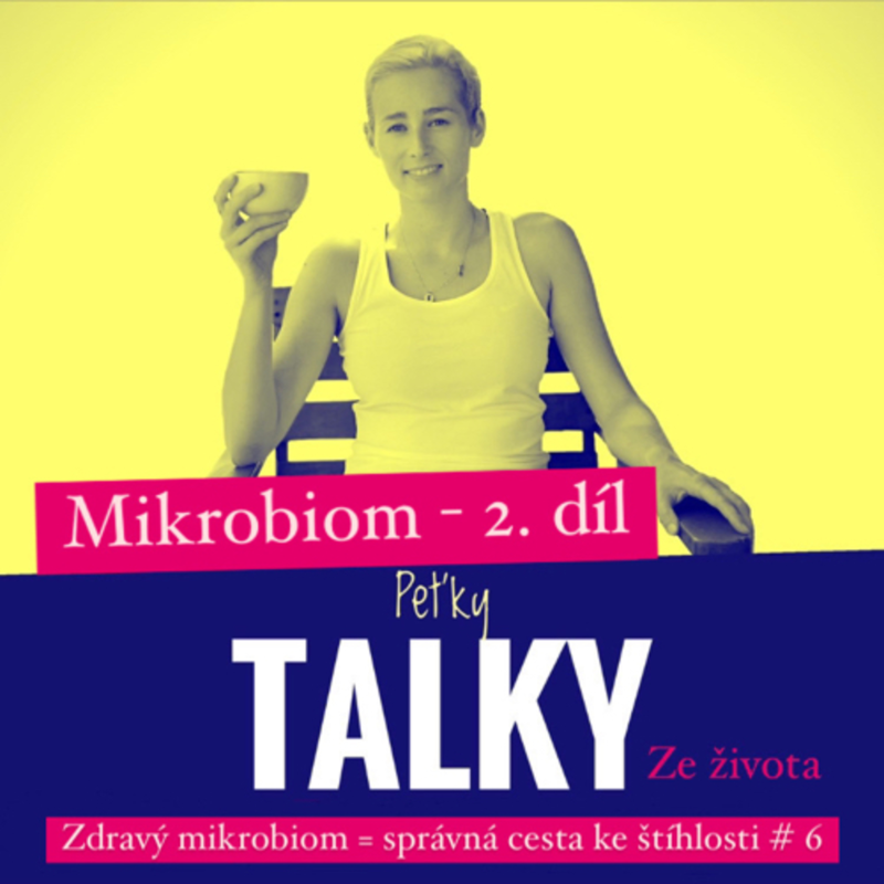 Obrázek epizody Zdravý mikrobiom = správná cesta ke štíhlosti PTZŽ #6