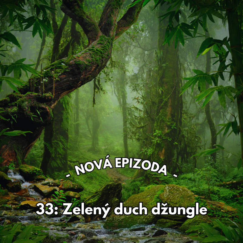 Obrázek epizody 33: Zelený duch džungle