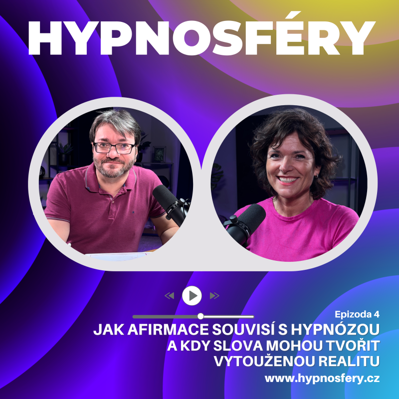 Obrázek epizody 4: Jak afirmace souvisí s hypnózou a kdy slova mohou tvořit vytouženou realitu