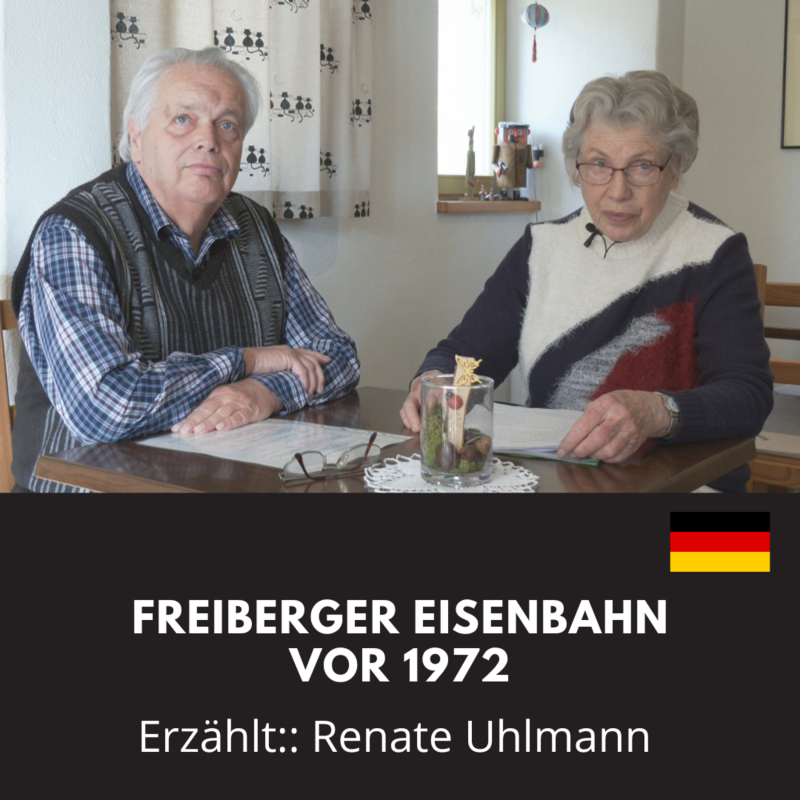 Obrázek epizody Freiberger Eisenbahn vor 1972 / Erzählt: Renate Uhlmann
