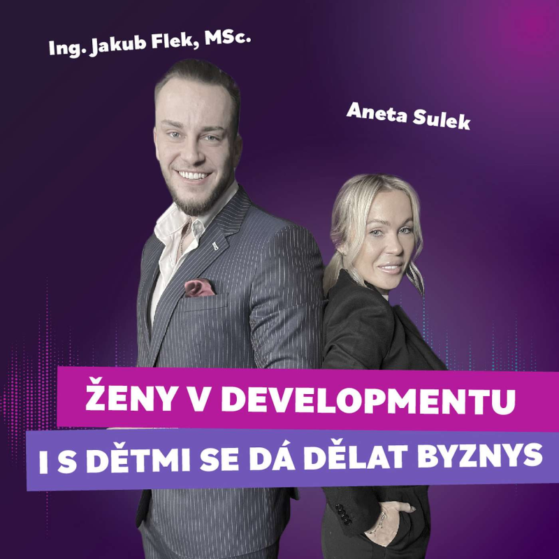 Obrázek epizody #6 Aneta Sulek - Žen v developmentu by mělo být mnohem více
