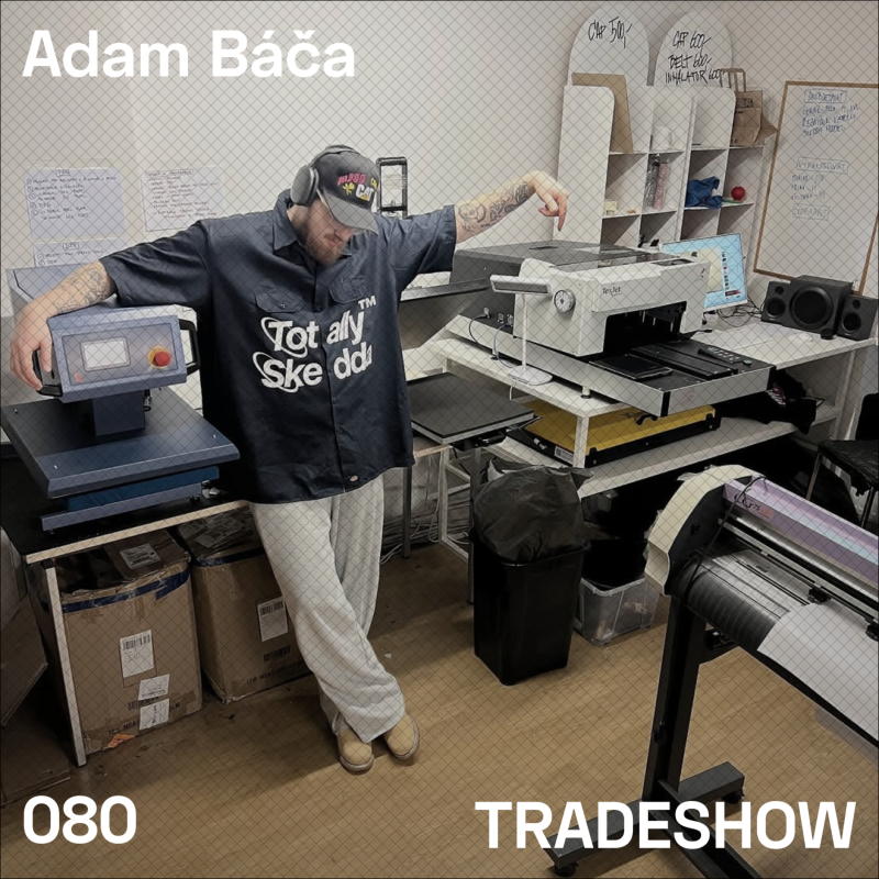 Obrázek epizody TRADESHOW podcast 080: Adam Báča
