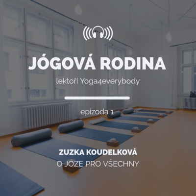 Obrázek epizody Se Zuzkou Koudelkovou o józe pro všechny