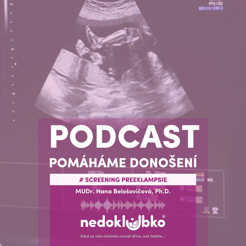 Obrázek epizody 🎙️SCREENING PREEKLAMPSIE 💜 MUDr. Hana Belošovičová, Ph.D.