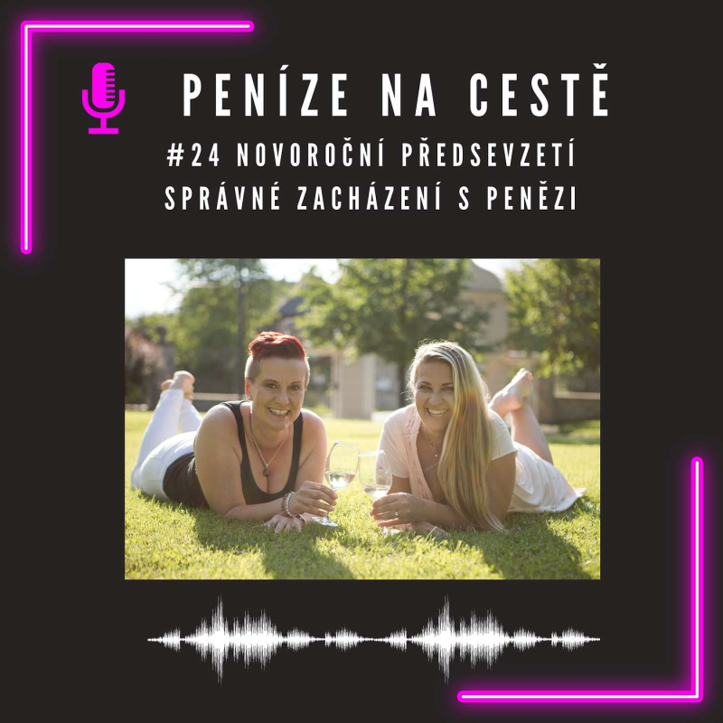 Obrázek epizody # 24 Novoroční předsevzetí - správné zacházení s penězi