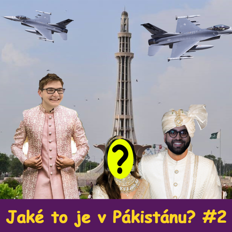 Obrázek epizody Jaké to je v Pákistánu? - part 2 - fylosofye #54