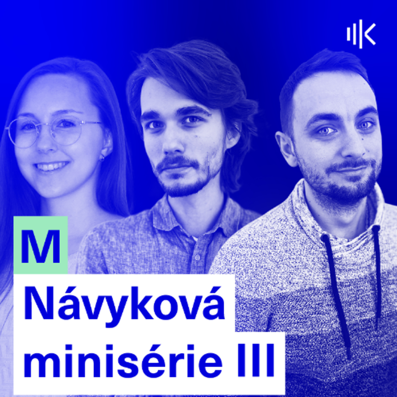 Obrázek epizody #62 Návyková minisérie 3: Nenaplněný návyk a co s tím