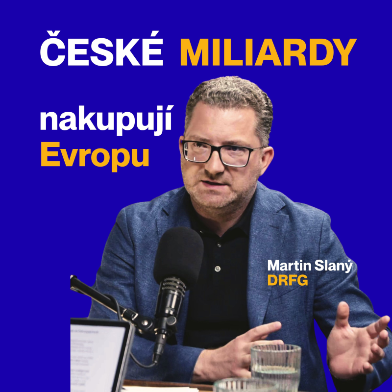 Obrázek epizody 123. České investice dobývají Evropu: Německo prohrává, Chorvatsko roste | Martin Slaný (DRFG)