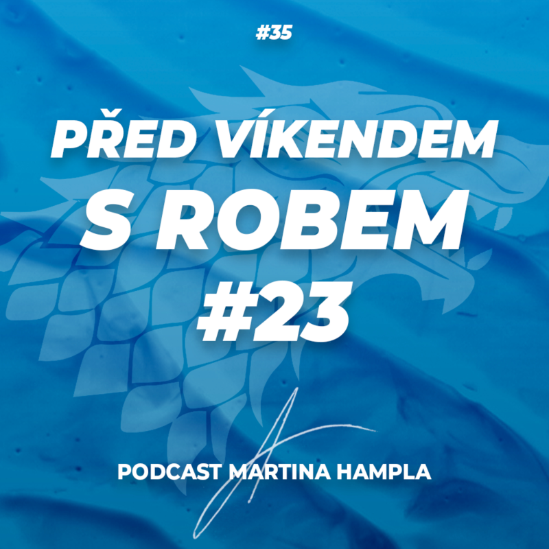 Obrázek epizody RobStark #35 – Před víkendem s Robem #23